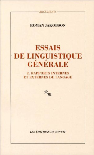 Couverture ESSAIS DE LINGUISTIQUE GENERALE 2 RAPPORTS INTERNES ET EXTERNES DU LANGAGE - Jakobson (Broché) - ISBN 978270730122