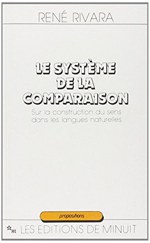 Couverture LE SYSTEME DE LA COMPARAISON - Rivara (Broché) - ISBN 9782707313232