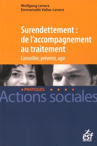 Couverture SURENDETTEMENT: DE L'ACCOMPAGNEMENT AU TRAITEMENT - Lenerz (Broché) - ISBN 9782710130840
