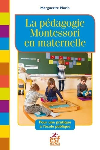 Couverture LA PEDAGOGIE MONTESSORI EN MATERNELLE - Morin (Broché) - ISBN 9782710132752
