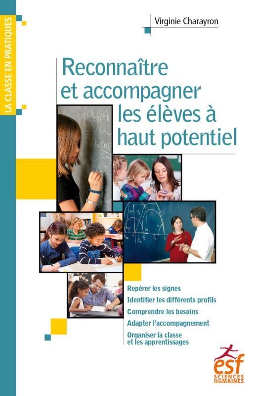 Couverture RECONNAITRE ET ACCOMPAGNER LES ELEVES A HAUT POTENTIEL - Charayron (Broché) - ISBN 9782710139355