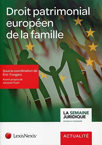 Couverture DROIT PATRIMONIAL EUROPEEN DE LA FAMILLE - Fongaro (Broché) - ISBN 9782711019007