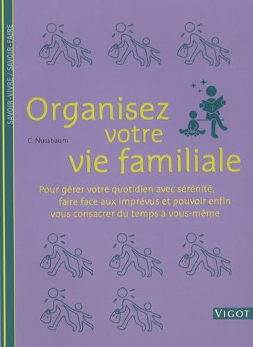 Couverture ORGANISEZ VOTRE VIE FAMILIALE - Nussbaum (Poche) - ISBN 9782711418664