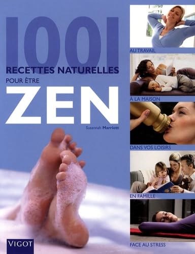 Couverture 1001 RECETTES NATURELLES POUR ETRE ZEN - Marriott (Broché) - ISBN 9782711419555