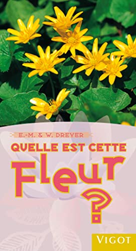 Couverture QUELLE EST CETTE FLEUR? - Dreyer (Poche) - ISBN 9782711420568