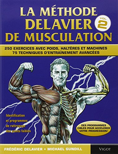 Couverture LA METHODE DELAVIER DE MUSCULATION VOLUME 2 - Delavier/Gundill (Broché) - ISBN 9782711420650
