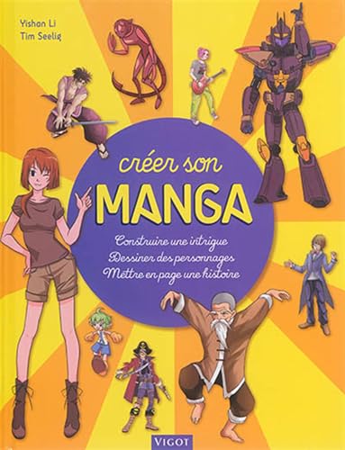 Couverture CREER SON MANGA : CONSTRUIRE UNE INTRIGUE, DESSINER DES PERSONNAGES, METTRE EN PAGE UNE HISTOIRE - Li (Album / BD)