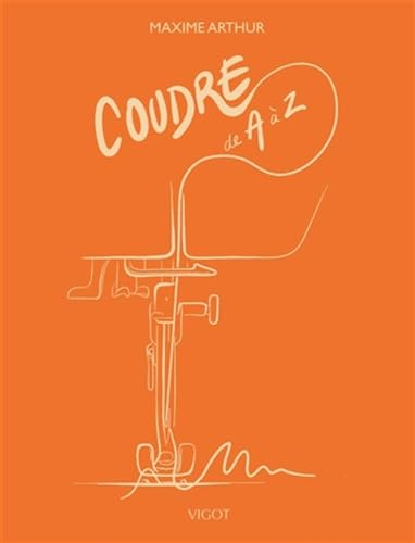 Couverture COUDRE DE A A Z - Arthur Maxime (Trade Paperback) - ISBN 9782711426096