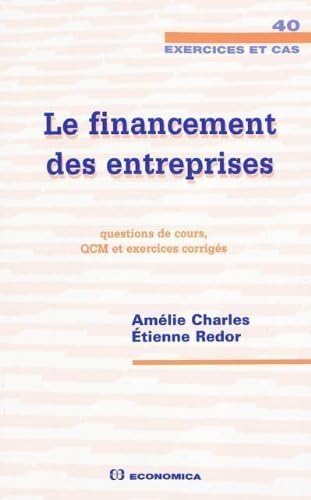 Couverture LE FINANCEMENT DES ENTREPRISES CAS - Amelie & Etienne (Broché) - ISBN 9782717858891
