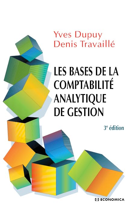 Couverture LES BASES DE LA COMPTABILITE ANALYTIQUE DE GESTION 3°ED. - Travaille Dupuy (Broché) - ISBN 9782717866070