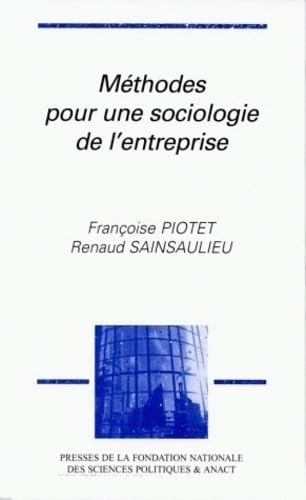 Couverture METHODES POUR UNE SOCIOLOGIE DE L'ENTREPRISE - Sainsaulieu Piotet (Broché) - ISBN 9782724606546