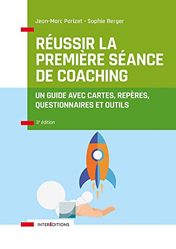 Couverture REUSSIR LA PREMIERE SEANCE DE COACHING 3°ED. - Parizet - Berger (Broché) - ISBN 9782729620905