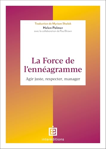 Couverture LA FORCE DE L'ENNEANGRAMME AGIR JUSTE RESPECTER MANAGER - Palmer - Brown (Broché) - ISBN 9782729624507