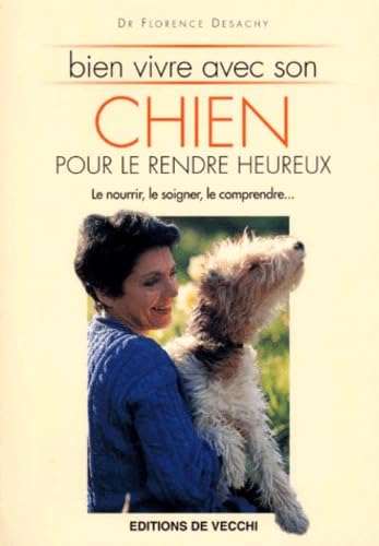 Couverture BIEN VIVRE AVEC SON CHIEN POUR LE RENDRE HEUREUX (Poche) - ISBN 9782732823607