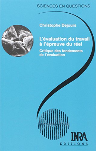 Couverture L'EVALUATION DU TRAVAIL A L'EPREUVE DU REEL - Dejours (Poche) - ISBN 9782738011084