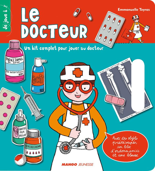Couverture LE DOCTEUR UN KIT COMPLET POUR JOUER AU DOCTEUR (Poche) - ISBN 9782740425237