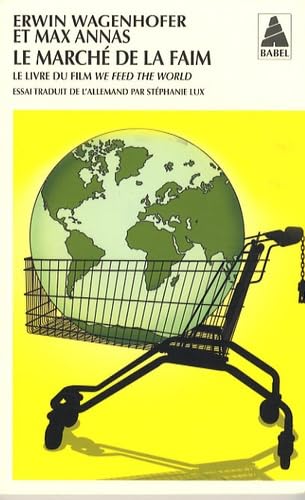 Couverture LE MARCHE DE LA FAIM - Wagenhofer & Annas (Poche) - ISBN 9782742777860