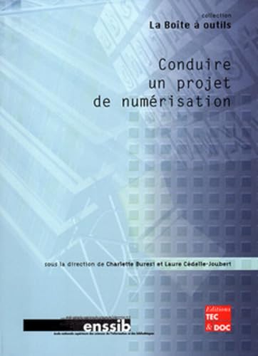 Couverture CONDUIRE UN PROJET DE NUMERISATION - Burest (Broché) - ISBN 9782743005511