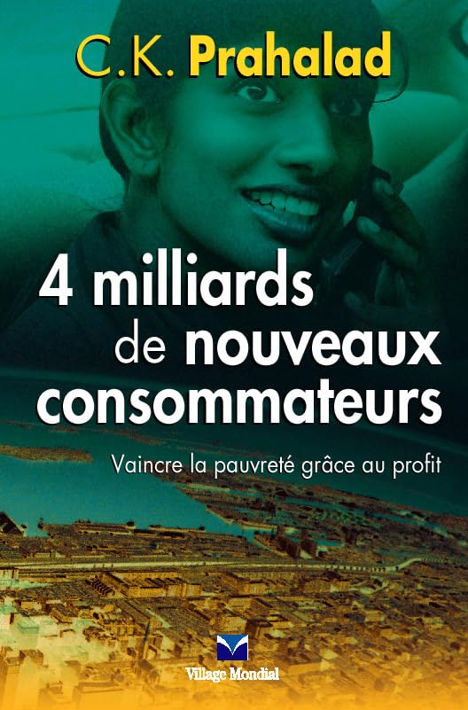 Couverture 4 MILLIARDS DE NOUVEAUX CONSOMMATEURS - Prahalad (Broché) - ISBN 9782744061141