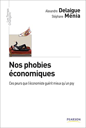 Couverture NOS PHOBIES ECONOMIQUES (Trade Paperback) - ISBN 9782744064159