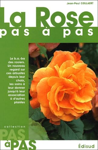Couverture LA ROSE PAS A PAS - Collaert (Trade Paperback) - ISBN 9782744904318