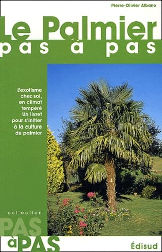 Couverture LE PALMIER PAS A PAS - Albano (Mass Market Paperback) - ISBN 9782744904561