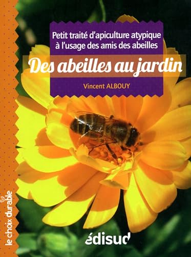 Couverture DES ABEILLES AU JARDIN - Albouy (Broché) - ISBN 9782744909443