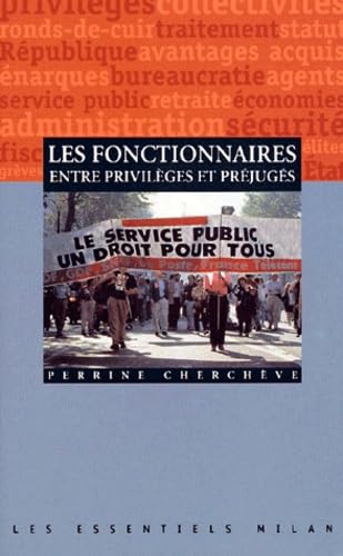 Couverture LES FONCTIONNAIRES ENTRE PRILEGES ET PREJUGES (Poche) - ISBN 9782745903037