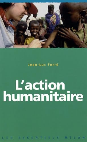 Couverture L'ACTION HUMANITAIRE - Ferre (Broché) - ISBN 9782745929815