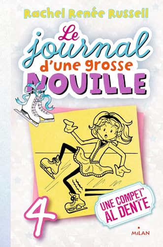 Couverture LE JOURNAL D'UNE GROSSE NOUILLE. VOL. 4. UNE COMPET' AL DENTE (Poche) - ISBN 9782745962768