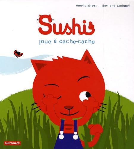 Couverture SUSHI JOUE A CACHE-CACHE - Gatignol Graux (Trade Paperback) - ISBN 9782746712485
