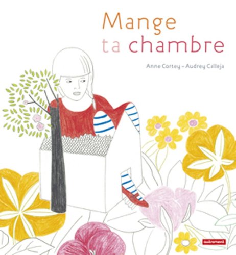 Couverture MANGE TA CHAMBRE - Calleja Cortey (Trade Paperback) - ISBN 9782746713765