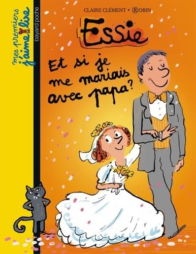 Couverture ESSI ET SI JE ME MARAIS AVEC PAPA ? - Clement & Robin (Poche) - ISBN 9782747034012