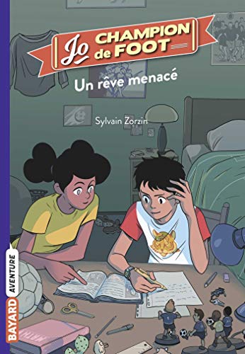 Couverture JO, CHAMPION DE FOOT. VOL. 4. UN REVE MENACE (Poche) - ISBN 9782747098458