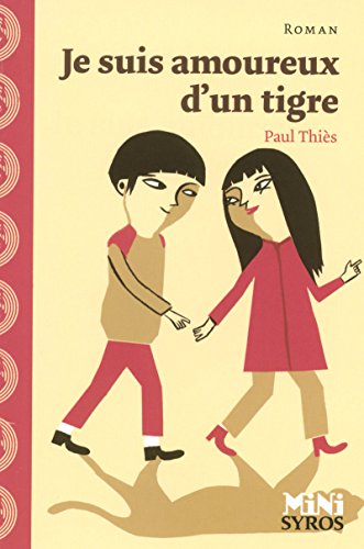 Couverture JE SUIS AMOUREUX D'UN TIGRE - Thies (Broché) - ISBN 9782748506525
