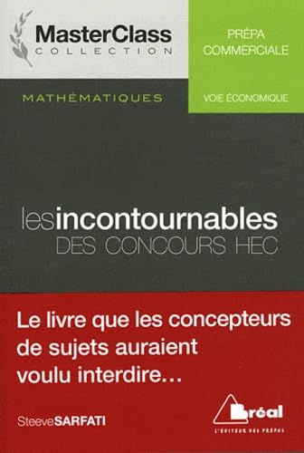 Couverture LES INCONTOURNABLES DES CONCOURS HEC MATHEMATIQUES - Sarfati (Broché) - ISBN 9782749509563