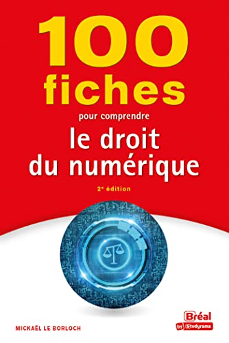Couverture 100 FICHES COMPRENDRE DROIT NUMERIQUE (Broché) - ISBN 9782749552347