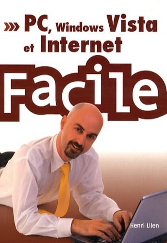 Couverture PC, WINDOWS VISTA ET INTERNET FACILE - Lilen (Poche) - ISBN 9782754011068