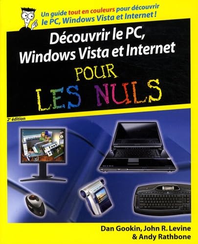 Couverture DECOUVRIR LE PC, WINDOWS VISTA ET INTERNET POUR LES NULS - Levine Gookin (Broché) - ISBN 9782754011419
