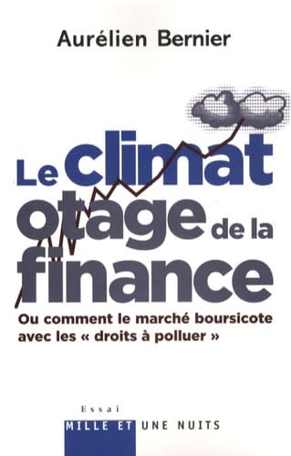Couverture LE CLIMAT OTAGE DE LA FINANCE - Bernier (Poche) - ISBN 9782755500578