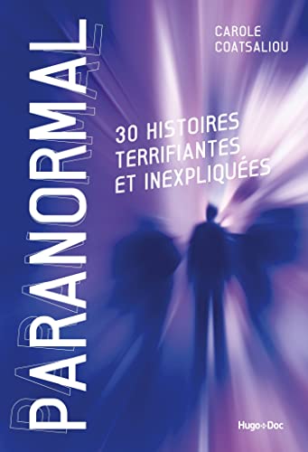 Couverture PARANORMAL - 30 HISTOIRES TERRIFIANTES ET INEXPLIQUEES (Poche) - ISBN 9782755684490