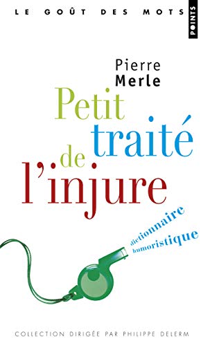Couverture PETIT TRAITE DE L'INJURE - Merle (Poche) - ISBN 9782757827116