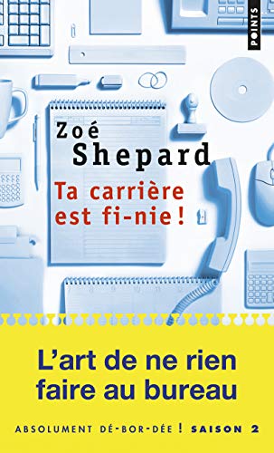 TA CARRIERE EST FI-NIE!