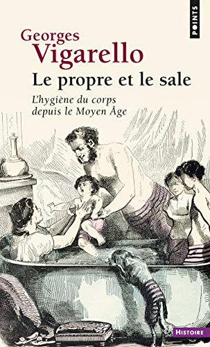 Couverture LE PROPRE ET LE SALE - Vigarello Georges (Poche) - ISBN 9782757840023