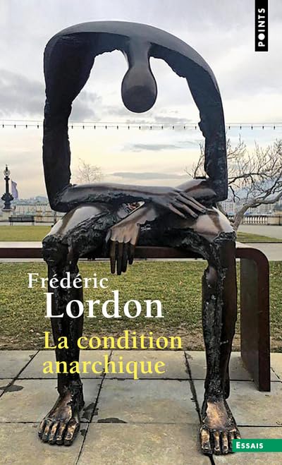 Couverture LA CONDITION ANARCHIQUE - Lordon Frederic (Poche) - ISBN 9782757886366