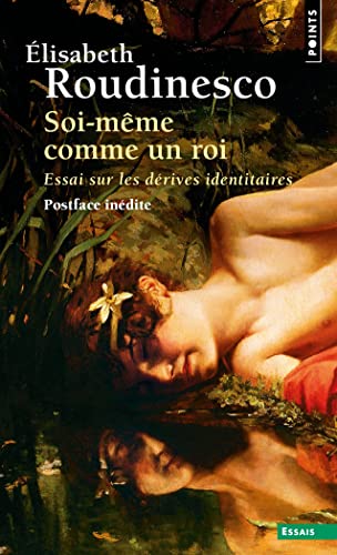 Couverture SOI-MEME COMME UN ROI - ESSAI SUR LES DERIVES IDENTITAIRES - Roudinesco Elisabeth (Poche) - ISBN 9782757896853