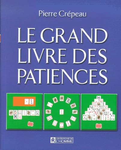Couverture LE GRAND LIVRE DES PATIENCES - Crepeau (Broché) - ISBN 9782761915144