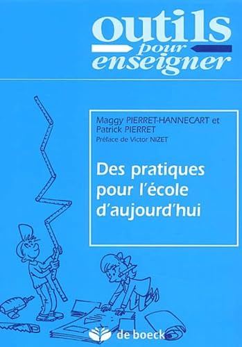 Couverture OUTILS POUR ENSEIGNER DES PRATIQUES POUR L'ECOLE D'AUJOURD'HUI - Pierret (Poche) - ISBN 9782804142827