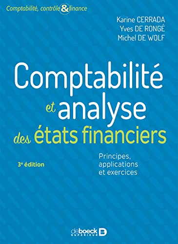 Couverture COMPTABILITE ET ANALYSE DES ETATS FINANCIERS 3°ED. - Cerrada Et All (Broché) - ISBN 9782807320406