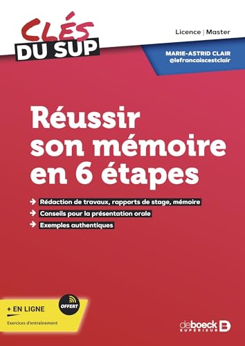 Couverture REUSSIR SON MEMOIRE EN 6 ETAPES - Clair Marie-Astrid (Broché) - ISBN 9782807339477